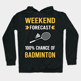 Weekend Forecast Badminton Hoodie